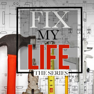 Fix My Life Sermon Series MP3