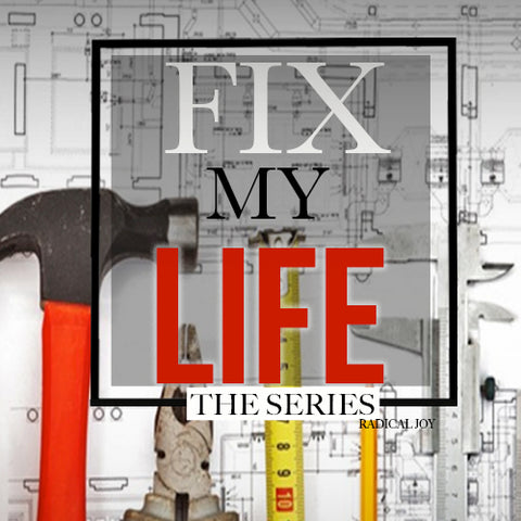 Fix My Life Sermon Series MP3