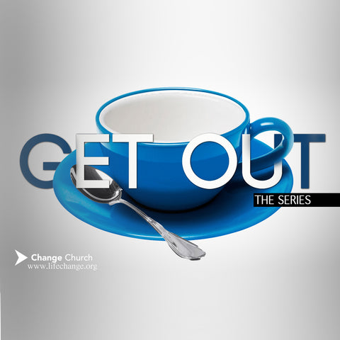 Get Out Sermon Series MP3