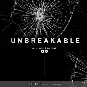 Unbreakable Sermon Series MP3